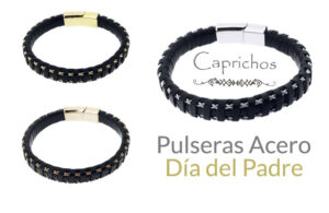 Pulseras Acero, día del padre